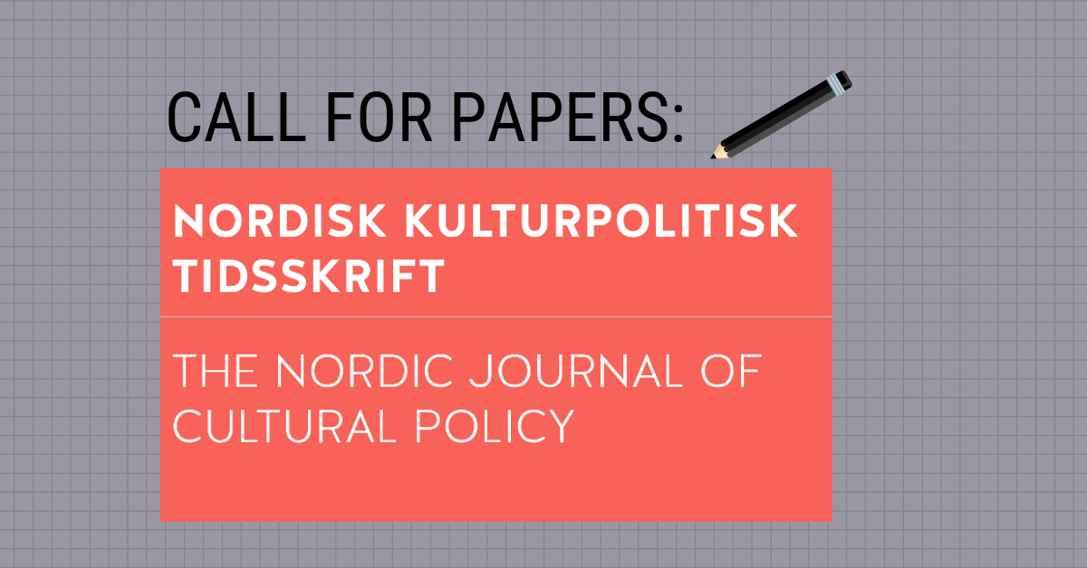 Cuporen toimittama Kulttuuripolitiikan aikakausikirja kaipaa artikkelikäsikirjoituksia. CFP: Nordic Journal of Cultural Policy.